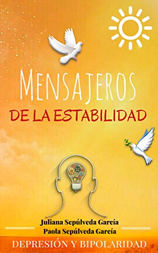 Depresión y Bipolaridad: Libro: Mensajeros de la Estabilidad