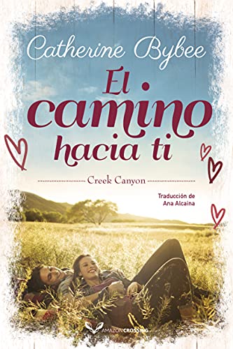 El camino hacia ti (Creek Canyon nº 1)