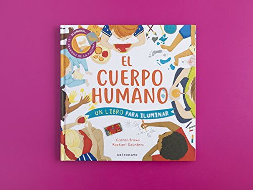 EL CUERPO HUMANO: UN LIBRO PARA ILUMINAR