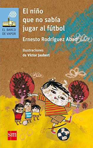 El niño que no sabía jugar al fútbol: 166 (El Barco de Vapor Azul)