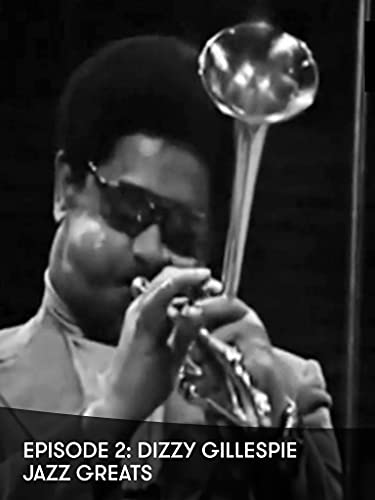 Episode 2: Dizzy Gillespie - Jazz Greats