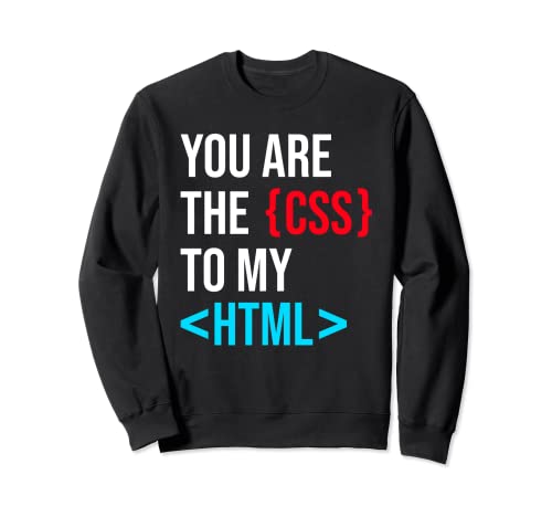 Eres el CSS de mi HTML Sudadera