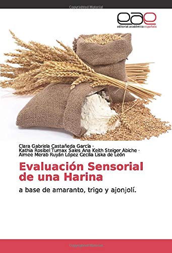 Evaluación Sensorial de una Harina: a base de amaranto, trigo y ajonjolí.