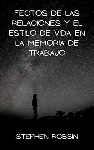 fectos de las relaciones y el estilo de vida en la memoria de trabajo