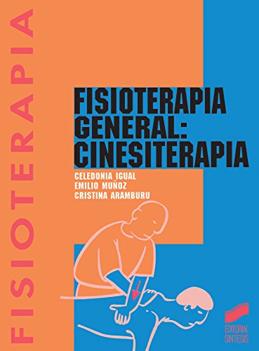 Fisioterapia general: Cinesiterapia (Enfermería, fisioterapia y podología. Serie Fisioterapia nº 3)