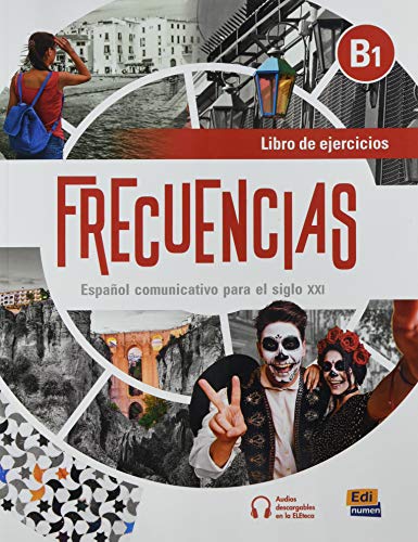 Frecuencias. B1. Libro De Ejercicios + Extensión Digital: Includes free coded access to the ELETeca and eBook (18months)