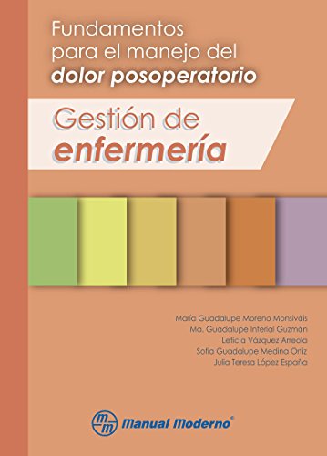 Fundamentos para el manejo del dolor posoperatorio. Gestión de efermería