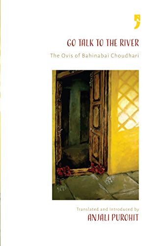 Go Talk to the River: The Ovis of Bahinabai Choudhari (English Edition)