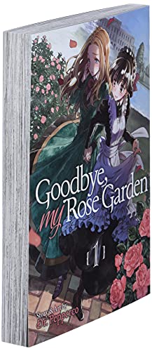 Goodbey, my rose garden: 1 (Goodbye, My Rose Garden)