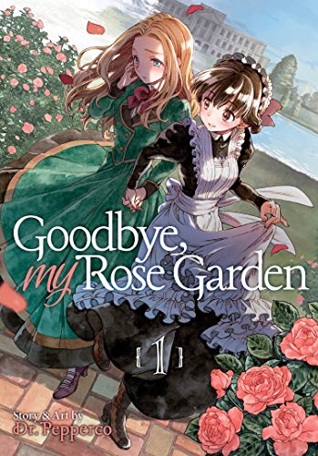 Goodbey, my rose garden: 1 (Goodbye, My Rose Garden)