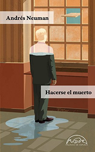 Hacerse el muerto (Voces / Literatura nº 252)