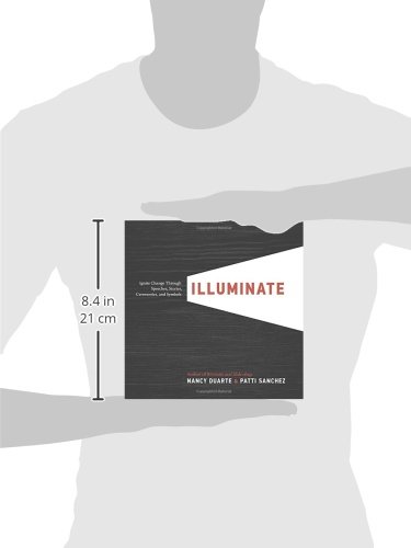 Illuminate: Ignite Change Through Speeches, Stories, Ceremonies, and Symbols