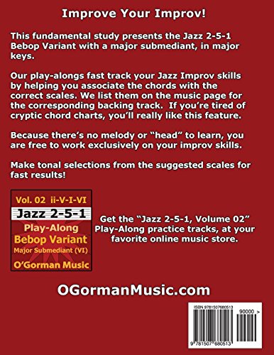 Jazz 2-5-1 Volume 02 Bebop Variant: Major Keys, Major Submediant: Volume 2 (Jazz 2-5-1 Practice)