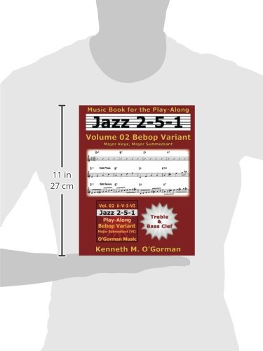 Jazz 2-5-1 Volume 02 Bebop Variant: Major Keys, Major Submediant: Volume 2 (Jazz 2-5-1 Practice)