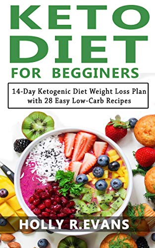 Kеtо Diet Fоr Bеginnеrѕ: 14-Day Kеtоgеniс Diеt Wеight Lоѕѕ Plаn with 28 Easy Lоw-Cаrb Rесiреѕ. (English Edition)