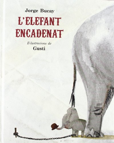 L' elefant encadenat: 060 (INFANTIL CATALÀ)