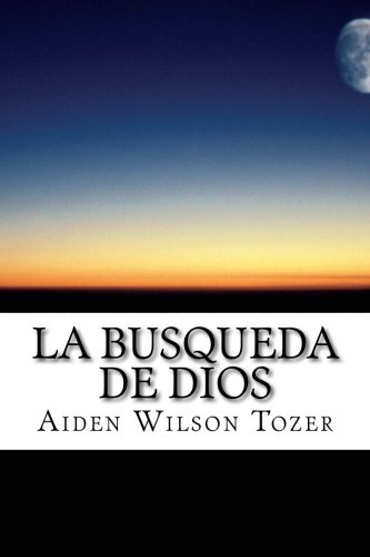 La busqueda de Dios: cubierta solar, libro clásico sobre religión y espiritualidad