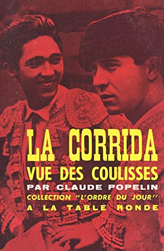 La corrida: Vue des coulisses (French Edition)