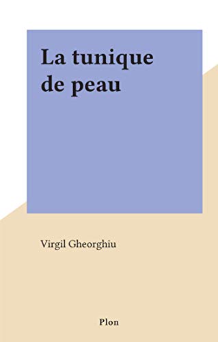 La tunique de peau (French Edition)