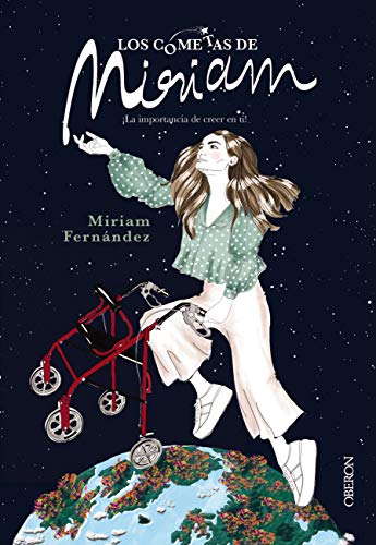 Los cometas de Miriam. ¡La importancia de creer en ti! (Libros singulares)