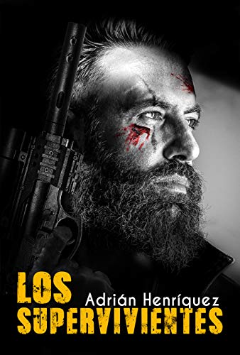 Los Supervivientes: (Spanish Edition)