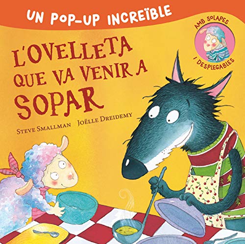 L'ovelleta que va venir a sopar (pop-up): Un pop-up increïble amb solapes i desplegables (Contes infantils)