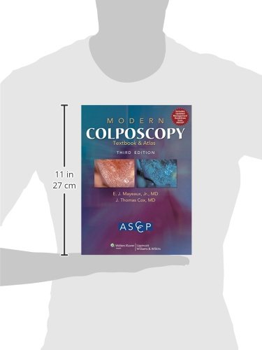 Modern Colposcopy Textbook and Atlas: Edited by the American Society for Colposcopy and Cervical Pathology