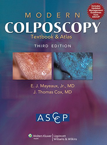 Modern Colposcopy Textbook and Atlas: Edited by the American Society for Colposcopy and Cervical Pathology