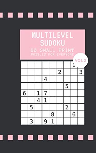 Multilevel Sudoku 80 Small Print Puzzles For Everyone Vol 2: Logic and Brain Mental Challenge Puzzles Gamebook with solutions, Indoor Games One Puzzle ... For Birthday, (Sudoku Fun Puzzles 5 x 8)