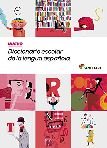 NUEVO DICCIONARIO ESCOLAR DE LA LENGUA ESPAÑOLA ( DE 3 A 6 Primaria) SANTILLANA (Dictionaries) - 9788468001579