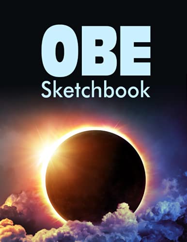 OBE Sketchbook: Draw Sketches of Encounters From Your Out of Body Experiences (OBE) on Large 8.5x11 Inch Sheets with Numbered Pages