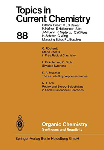 Organic Chemistry: Syntheses and Reactivity: 88 (Topics in Current Chemistry)