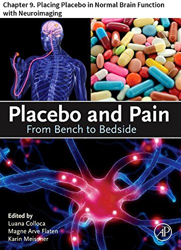 Placebo and Pain: Chapter 9. Placing Placebo in Normal Brain Function with Neuroimaging (English Edition)