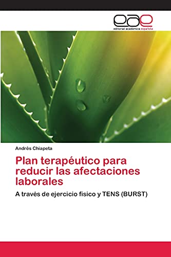 Plan terapéutico para reducir las afectaciones laborales: A través de ejercicio físico y TENS (BURST)