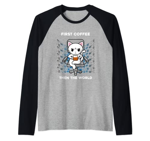 Primer Café Entonces El Mundo Cafeína Gatos Divertidos Gatito Gato Camiseta Manga Raglan