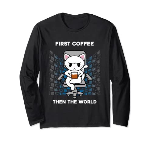 Primer Café Entonces El Mundo Cafeína Gatos Divertidos Gatito Gato Manga Larga