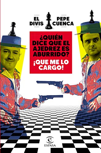 ¿Quién dice que el ajedrez es aburrido? ¡Que me lo cargo! (NO FICCIÓN)