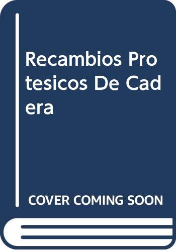 Recambios Protésicos de Cadera