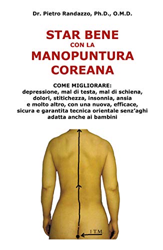 Star bene con la manopuntura coreana (Italian Edition)