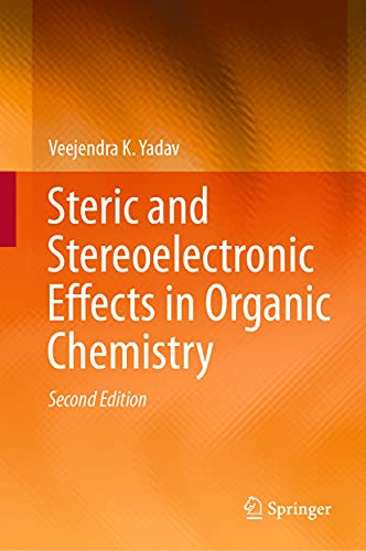 Steric and Stereoelectronic Effects in Organic Chemistry (English Edition)