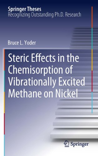 Steric Effects in the Chemisorption of Vibrationally Excited Methane on Nickel (Springer Theses) (English Edition)