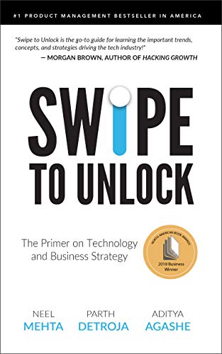 Swipe to Unlock: The Primer on Technology and Business Strategy (Fast Forward Your Product Career: The Two Books Required to Land Any PM Job) (English Edition)