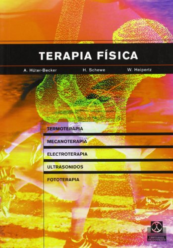 Terapia física. Termoterapia, mecanoterapia, electroterapia, ultrasonidos, fototerapia, inhalación (Medicina)