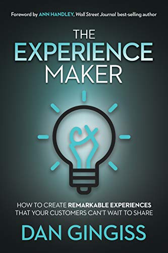 The Experience Maker: How to Create Remarkable Experiences That Your Customers Can’t Wait to Share (English Edition)