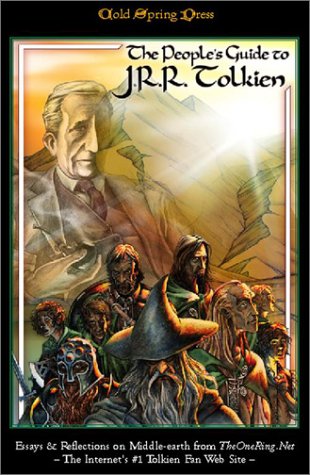 The People's Guide to J.R.R.Tolkien: Essays and Reflections on Middle-earth from TheOneRing.Net