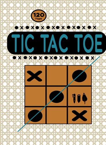 Tic Tac Toe: Paper Pencil Game Book For Kids and Adults, Journal Gifts for Mom,Dad,dautgher,son,friends;sister,brother,uncle,familly,grandpa,grandma,maman,ma seour,mon frére,etc...