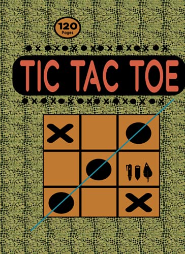 Tic Tac Toe: Paper Pencil Game Book For Kids and Adults, Journal Gifts for Mom,Dad,dautgher,son,friends;sister,brother,uncle,familly,grandpa,grandma,maman,ma seour,mon frére,etc...