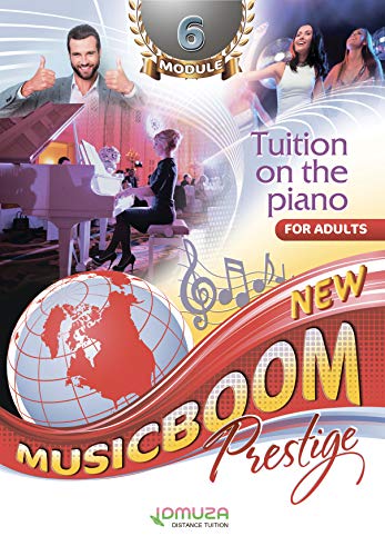 Tuition on the piano "Prestige" Module 6: Musicboom (Tuition on the piano "Prestige". Series I –VI) (English Edition)