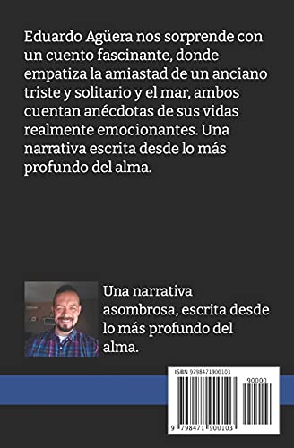 Vivir tras el mar: Nunca había sentido tanto por la vida, hasta que se marchó para siempre.