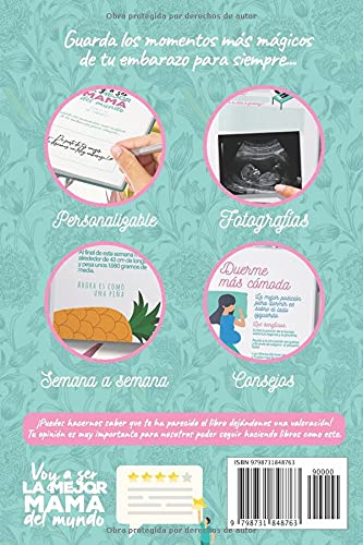 Voy a ser la mejor mamá del mundo. Diario de mi embarazo.: (Spanish) Regalo original para mamás embarazadas. Agenda álbum guía con tu bebé día a día. Libro futuras madres primerizas o no.